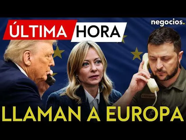 Trump y Zelensky en la llamada multilateral con l&iacute;deres europeos para negociar la paz en Ucrania<br>                        <br>                        <br>                        <br>                      