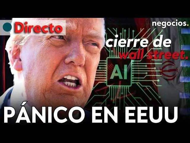 Pantallazo del v&iacute;deo en directo de Negocios TV sobre el cierre de Wall Street, mostrando gr&aacute;ficos y titulares relacionados con Trump, Ir&aacute;n y el impacto en la banca y tecnolog&iacute;a.<br>                        <br>                        <br>                        <br>                      