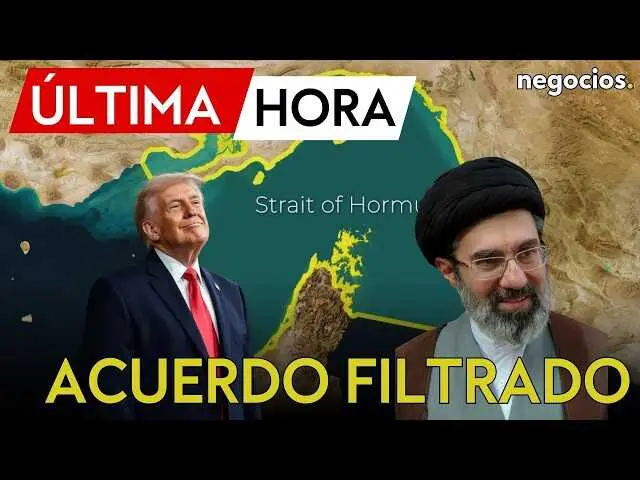 Captura de pantalla del v&iacute;deo de Negocios TV sobre el acuerdo filtrado entre EEUU e Ir&aacute;n, destacando el retraso en la apertura del estrecho de Ormuz y el quebranto en los precios del petr&oacute;leo.<br>                        <br>                        <br>                        <br>                      