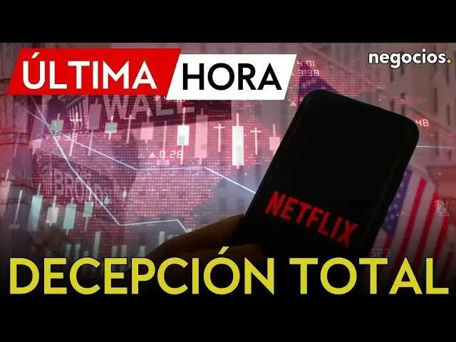 Gr&aacute;fica de ca&iacute;da en el valor de las acciones de Netflix tras la publicaci&oacute;n de resultados en Wall Street<br>                        <br>                        <br>                        <br>                      