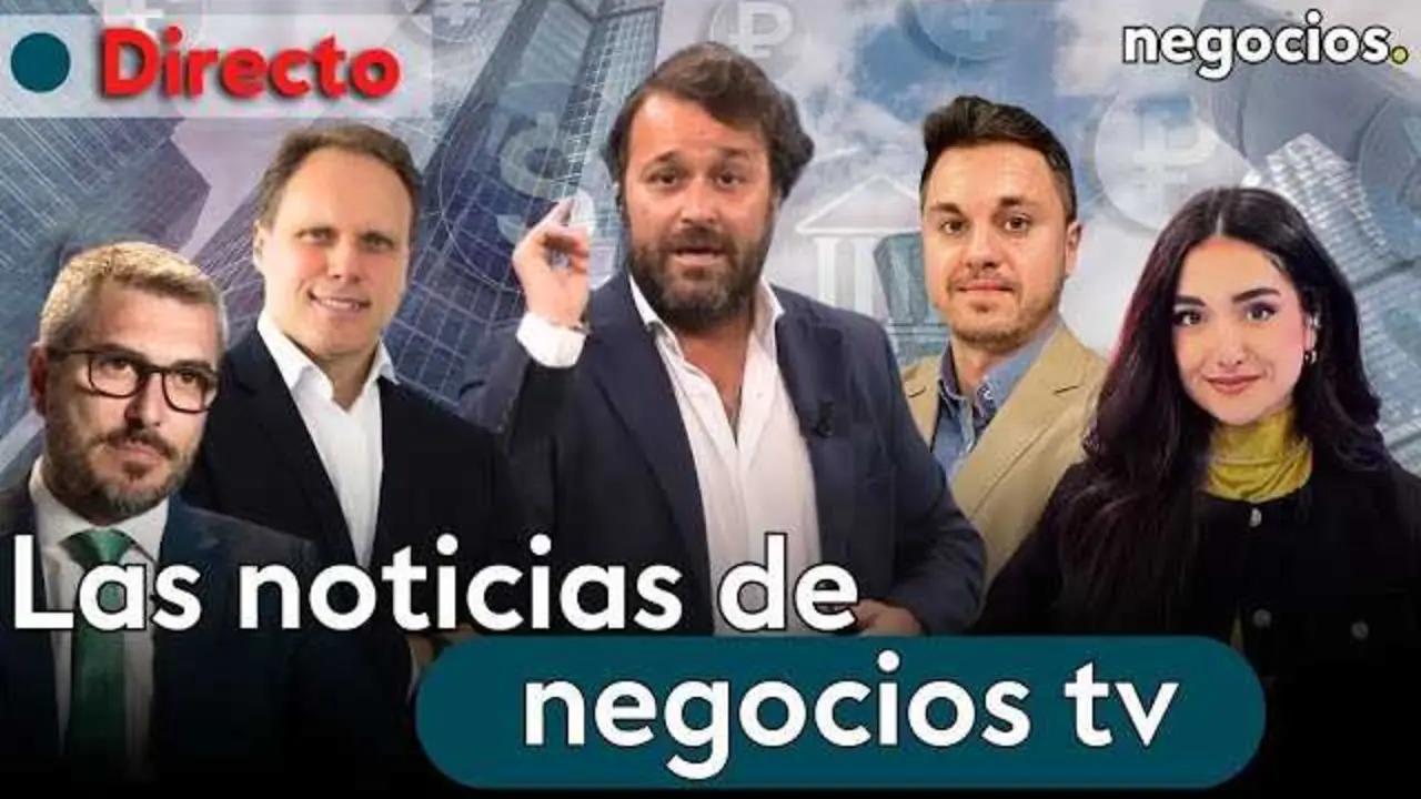 Imagen en miniatura del directo de Negocios TV sobre mercados financieros y actualidad económica<br>                        <br>                        <br>                        <br>                      